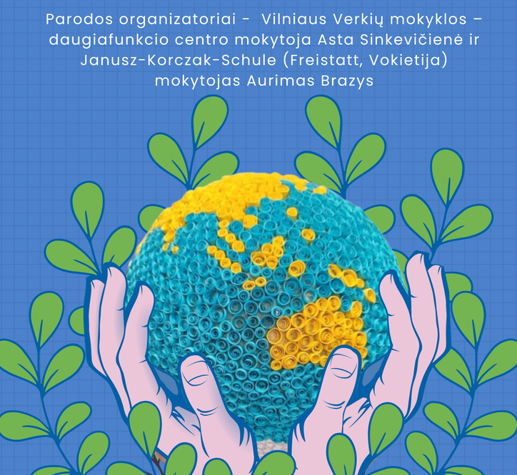 Tarptautinė virtuali kūrybinių darbų paroda „Žemė mūsų rankose“